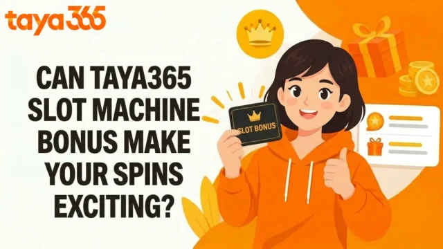 image of can taya365 slot machine bonus make your spins more exciting?